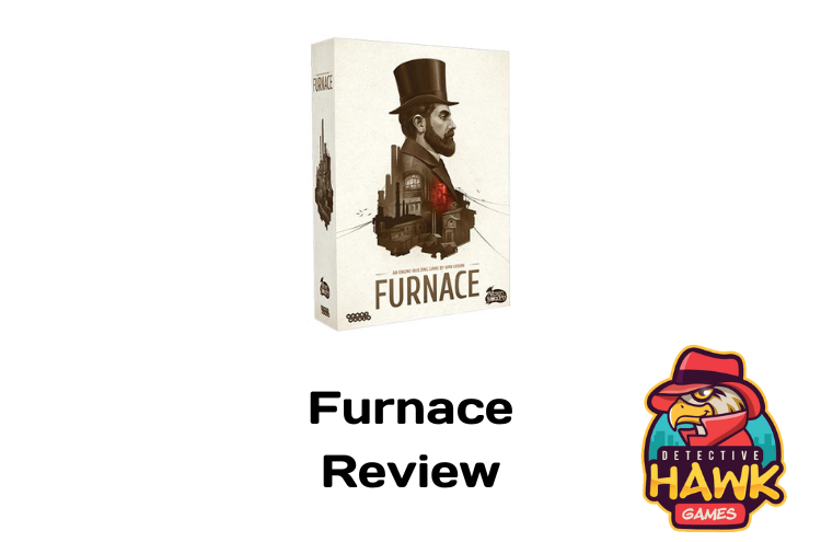 Furnace Review – Detective Hawk Games