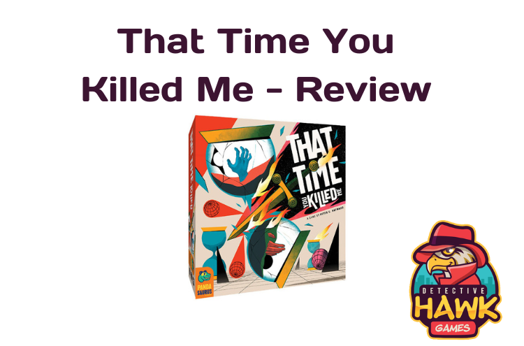 That Time You Killed Me - Review