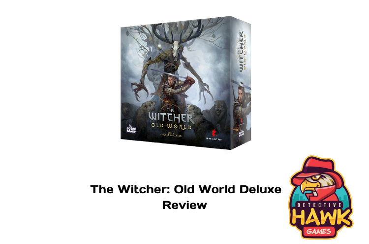 The Witcher: Old World Deluxe Review – Detective Hawk Games