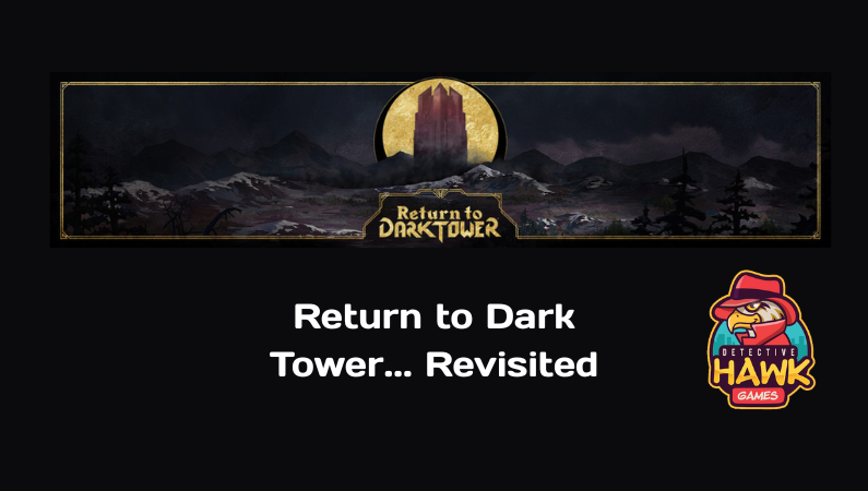Return to the Dark Tower...Revisited
